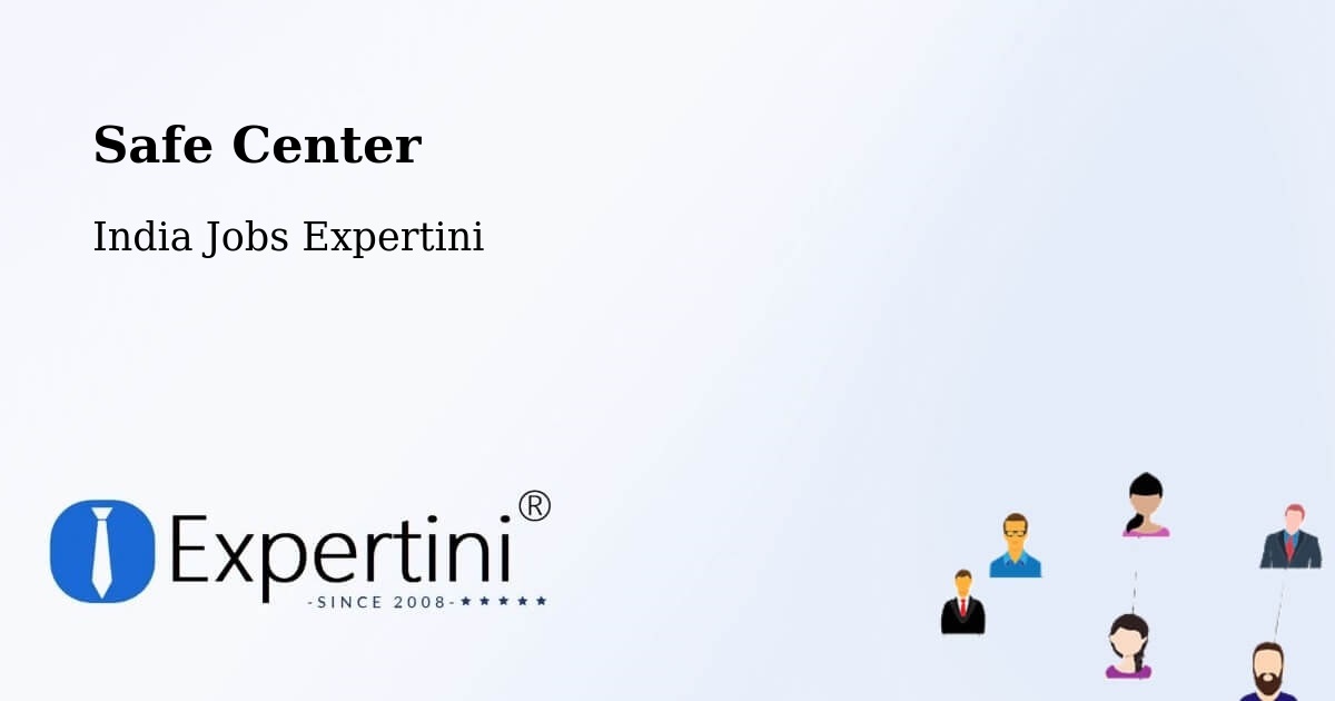 Safety Center – Dirba - India Jobs Expertini